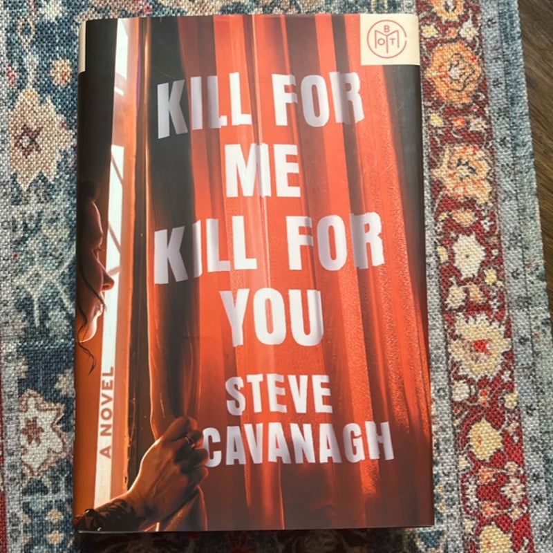 Kill for Me, Kill for You