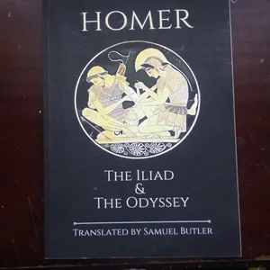 The Iliad and the Odyssey