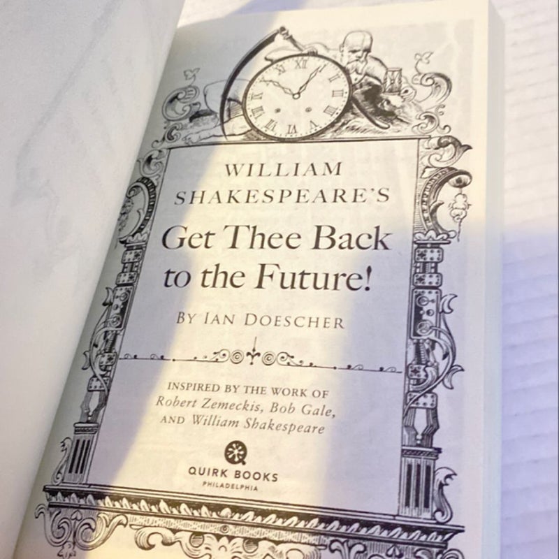 William Shakespeare's Get Thee Back to the Future!