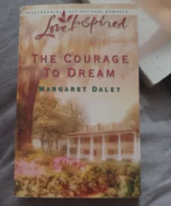The Courage to Dream
