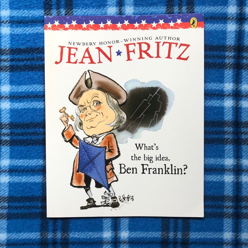 What's the Big Idea, Ben Franklin?