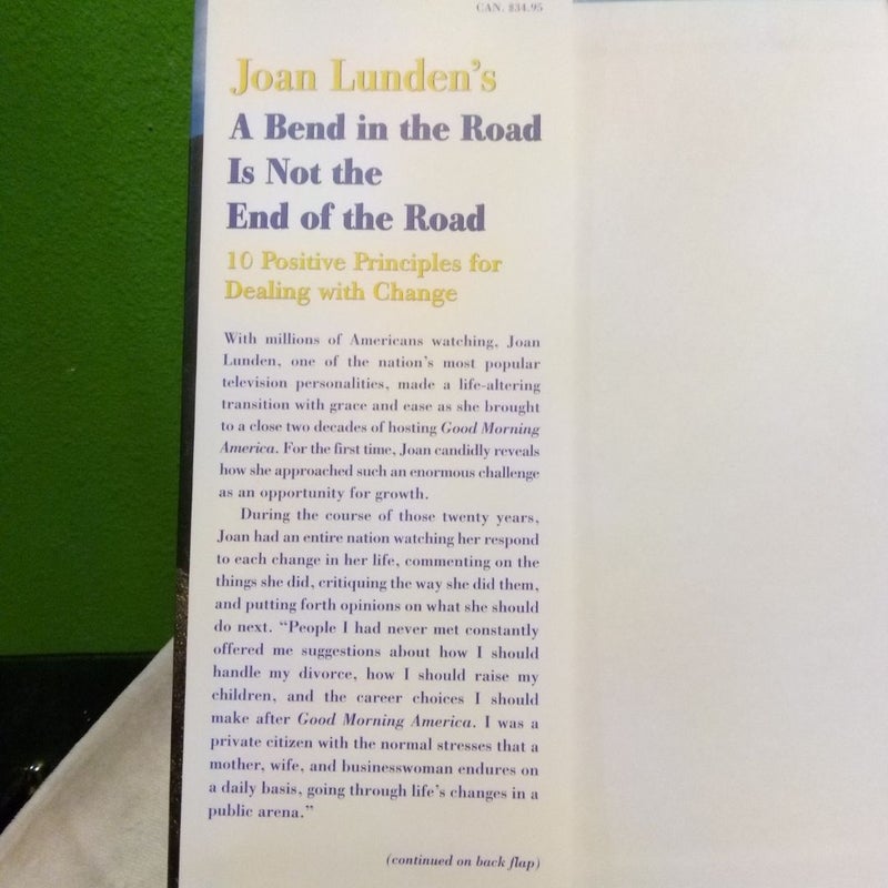 Signed! - A Bend in the Road Is Not the End of the Road (First Edition)