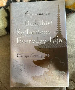 Buddhist Reflections on Everyday Life