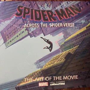 Spider-Man: Across the Spider-Verse: the Art of the Movie