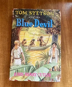 Tom Stetson and the Blue Devil