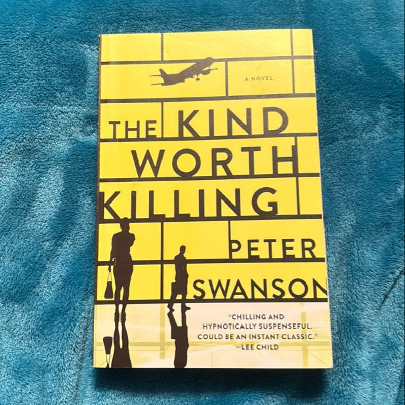 The Kind Worth Killing