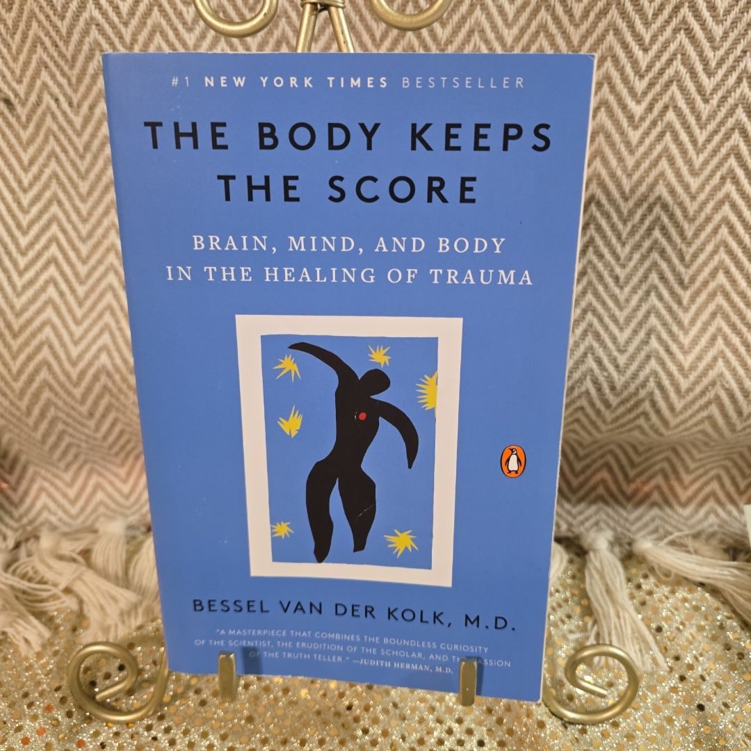 The Body Keeps the Score