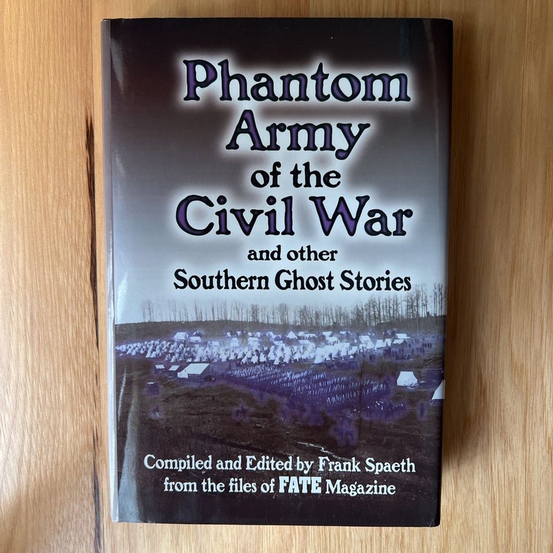 Phantom Army of the Civil War and other Southern Ghost Stories