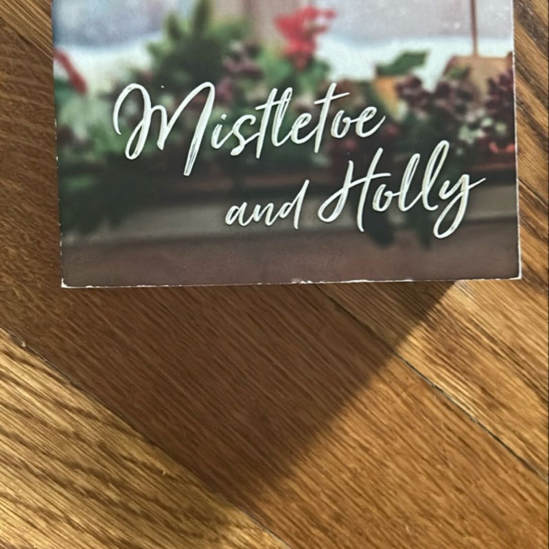 Mistletoe and Holly