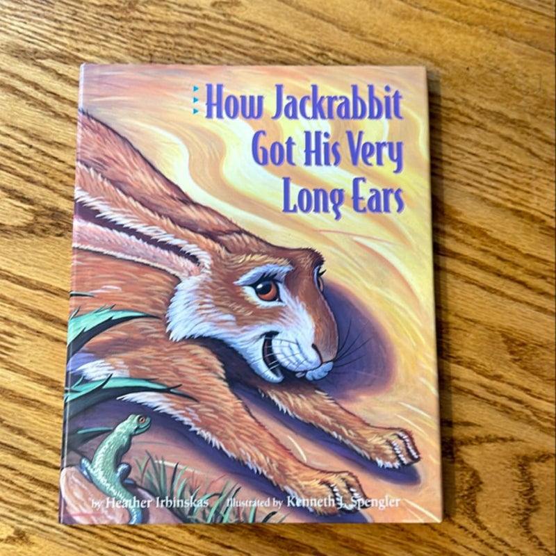 How Jackrabbit Got His Very Long Ears