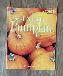 Seed, Sprout, Pumpkin, Pie