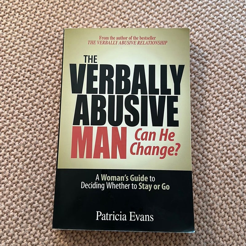 The Verbally Abusive Man - Can He Change?