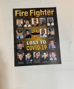 Fire Fighter Quarterly “Lost To Covid-19” Issue Summer 2020 Magazine Missing Last Page 