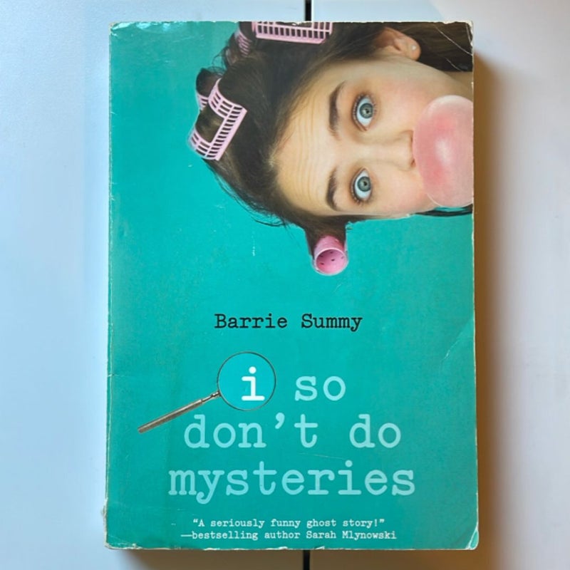I So Don't Do Mysteries