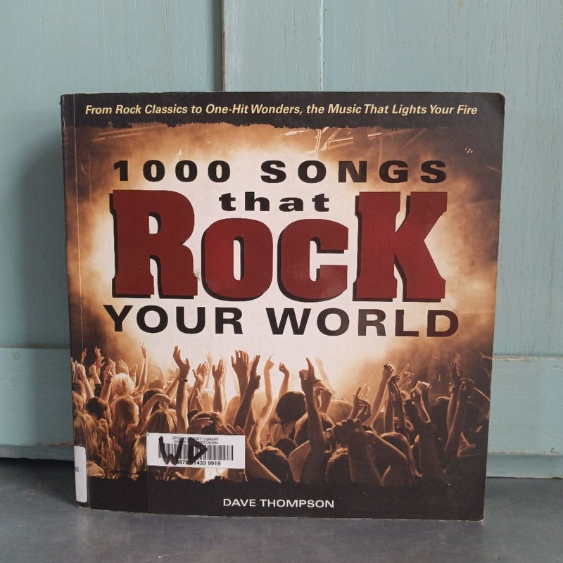 1000 Songs That Rock Your World