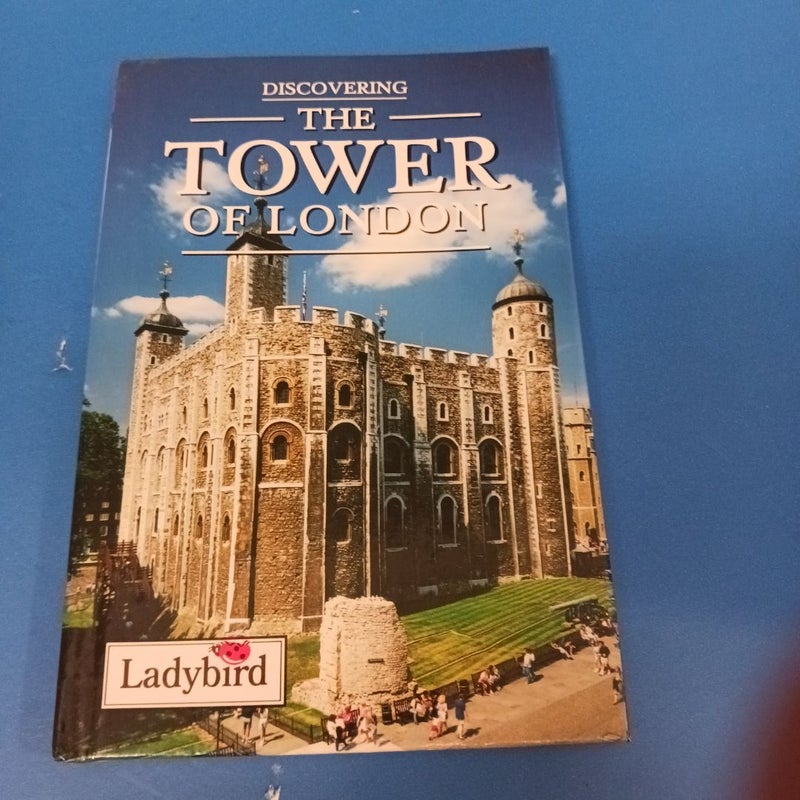 Discovering the Tower of London