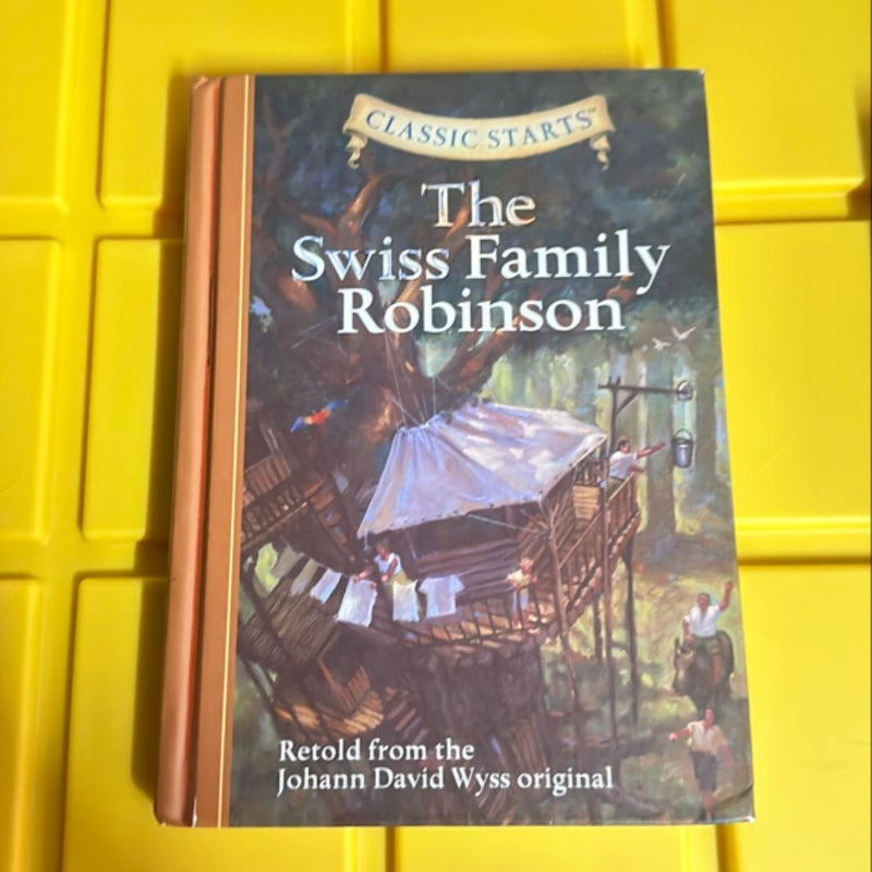 Classic Starts®: the Swiss Family Robinson