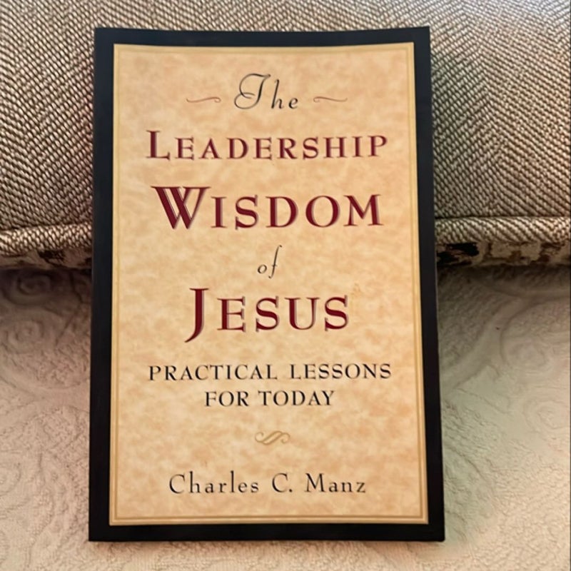 The Leadership Wisdom of Jesus