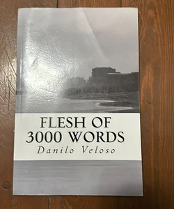 Flesh of 3000 Words