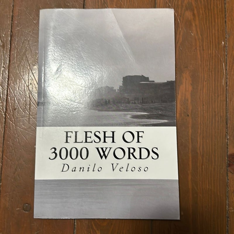 Flesh of 3000 Words