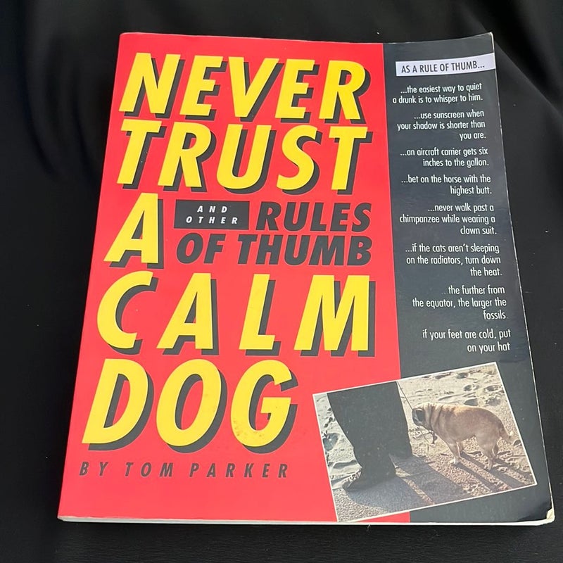 Never Trust a Calm Dog