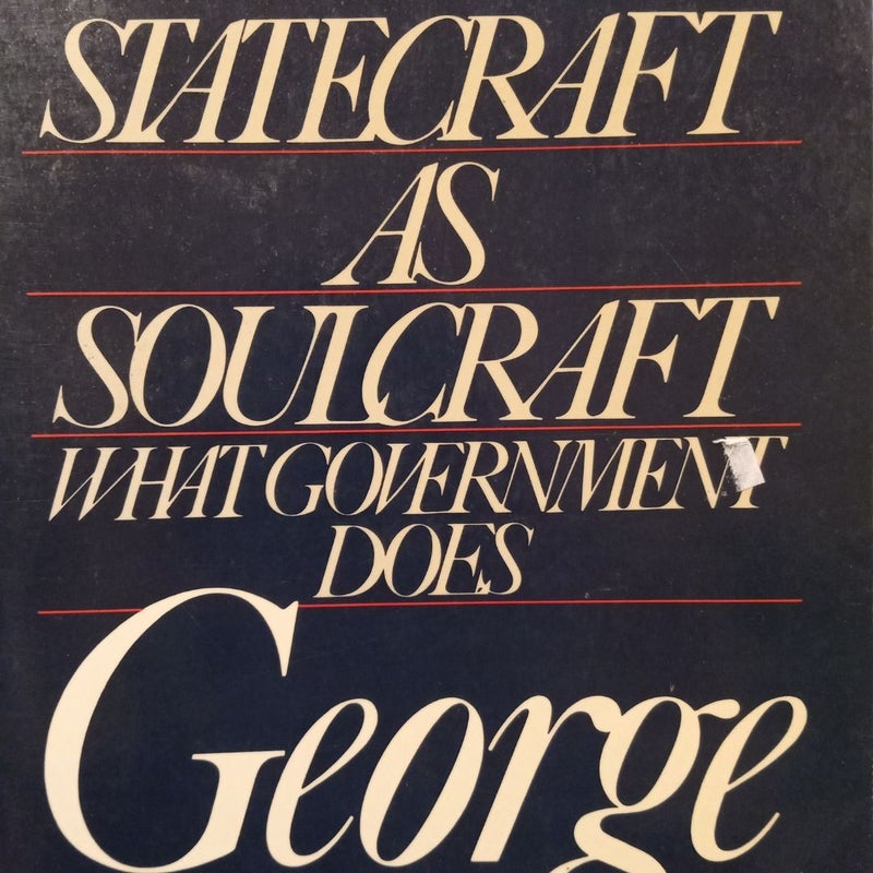 Statecraft As Soulcraft (First Touchstone Edition)