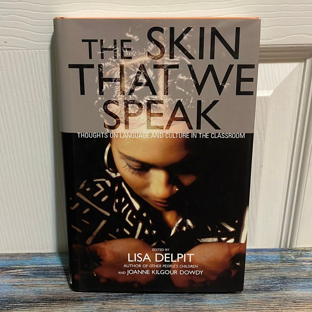 The Skin That We Speak