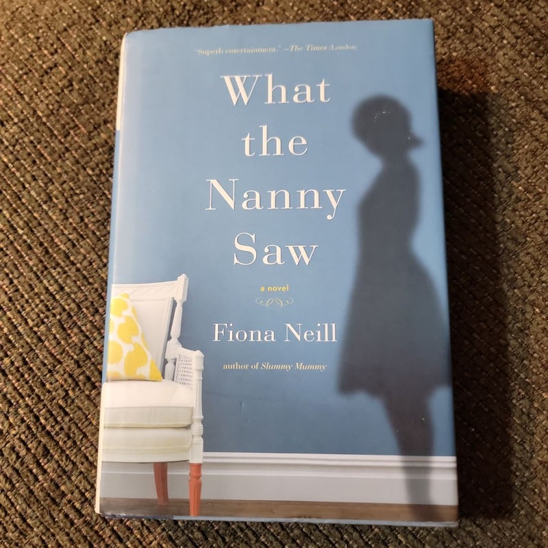 What the Nanny Saw (2011 First Edition)