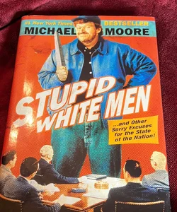 Stupid White Men