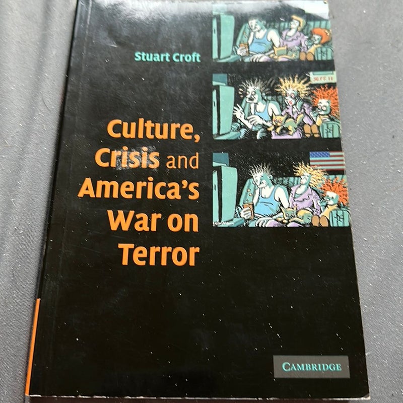 Culture, Crisis and America's War on Terror