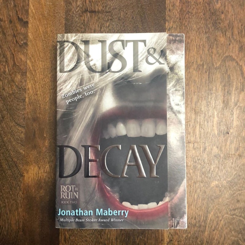 Dust and Decay