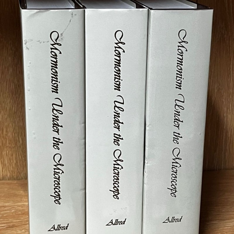 Mormonism Under the Microscope. Complete 3 Volume Set. Joel M. Allred