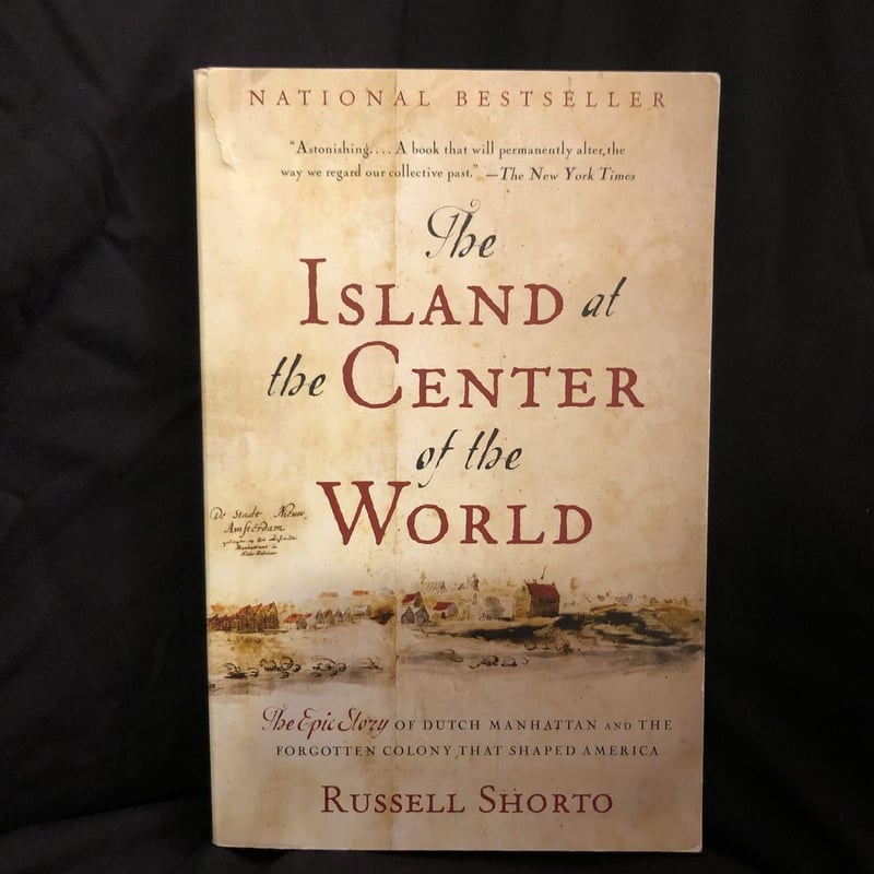 The Island at the Center of the World by Russell Shorto