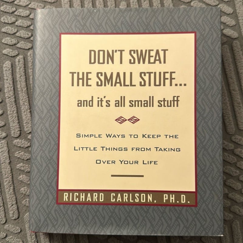 Don't Sweat the Small Stuff... and It's All Small Stuff