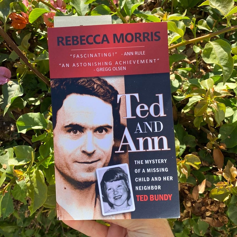 Ted and Ann - the Mystery of a Missing Child and Her Neighbor Ted Bundy