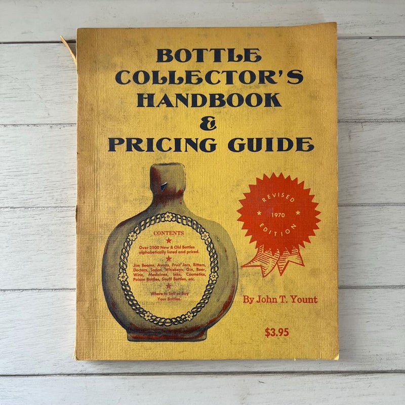 Bottle Collectors Handbook and Pricing Guide