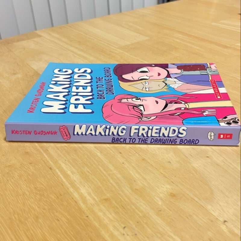 Making Friends Back to the Drawing Board