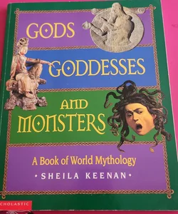 Gods, Goddesses, and Monsters