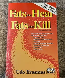 Fats That Heal Fats That Kill