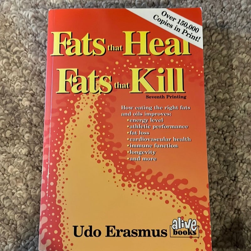 Fats That Heal Fats That Kill