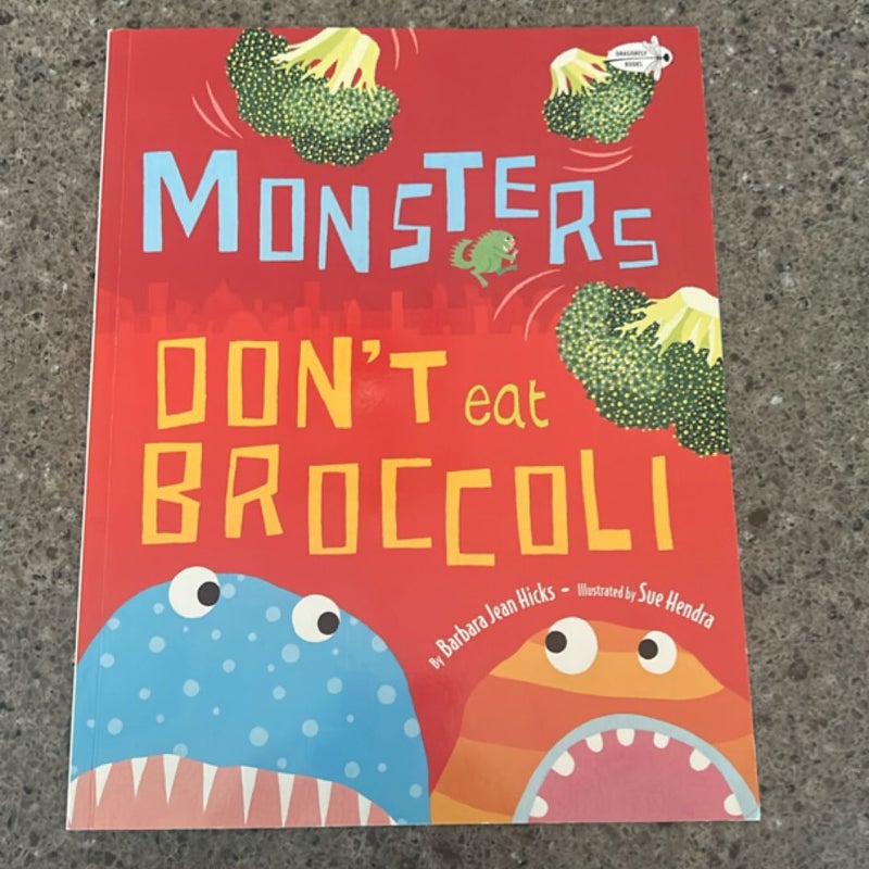Monsters Don't Eat Broccoli