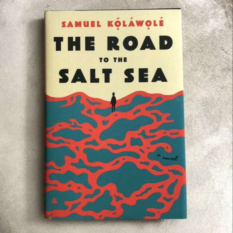 The Road to the Salt Sea