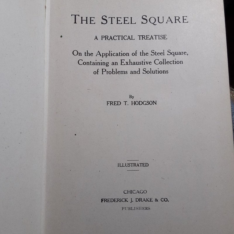 The Steel Square  A Practical Treatise 