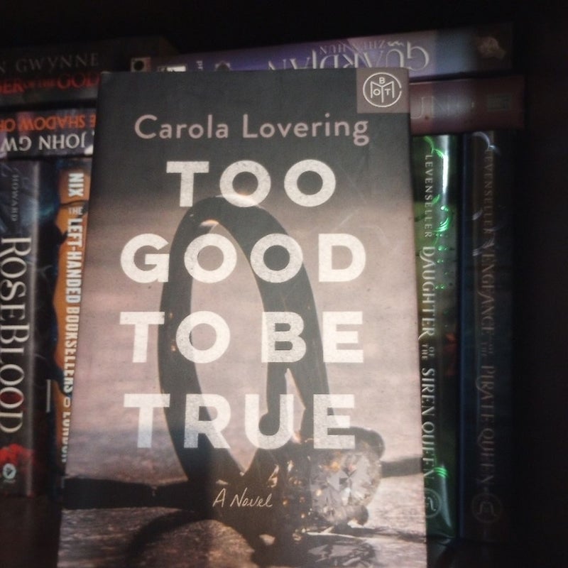 Too Good to Be True-BOTM