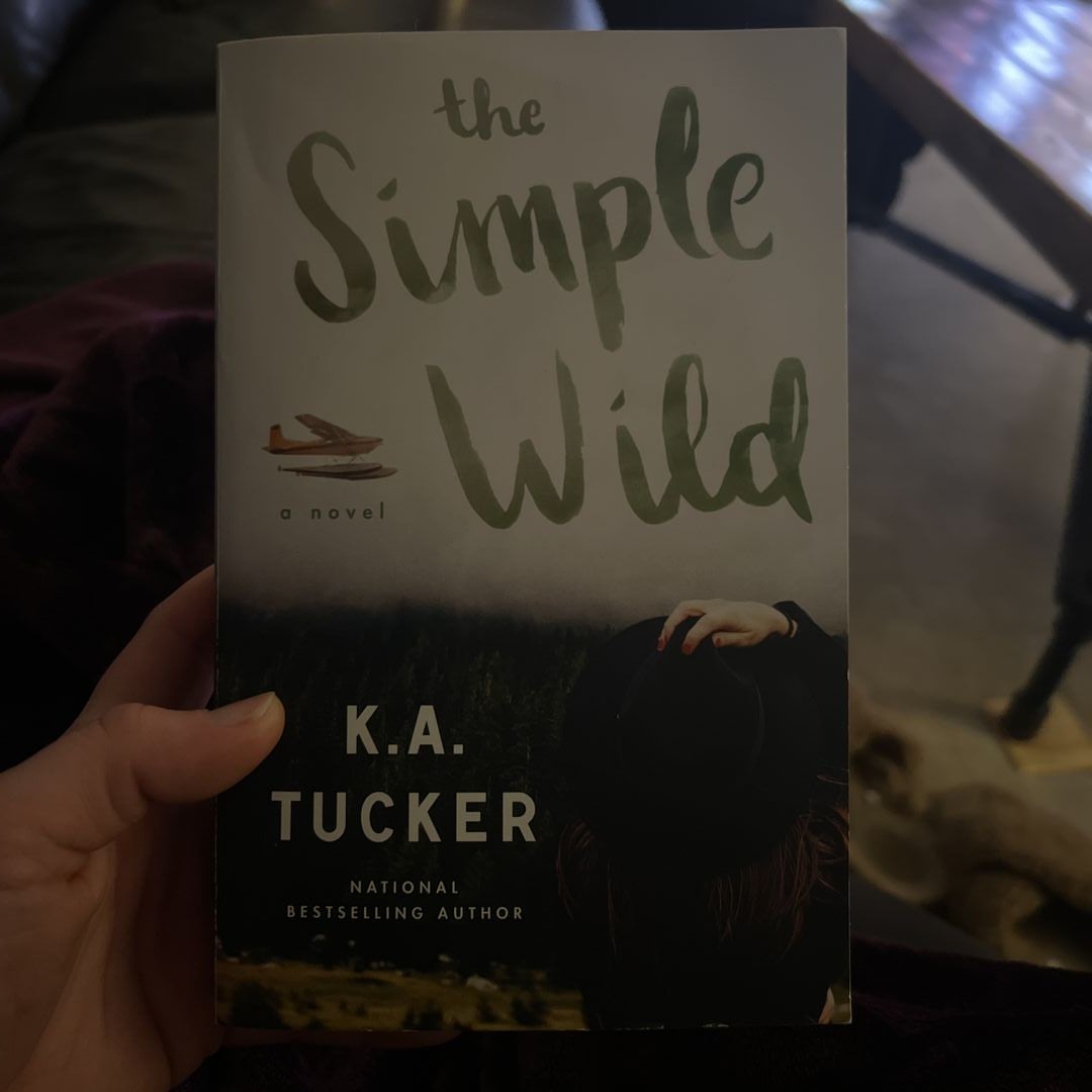 The Simple Wild by K. A. Tucker, Paperback | Pangobooks