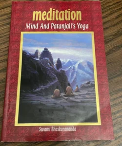 Meditation: Mind and Patanjali’s Yoga