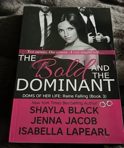 The Bold and the Dominant