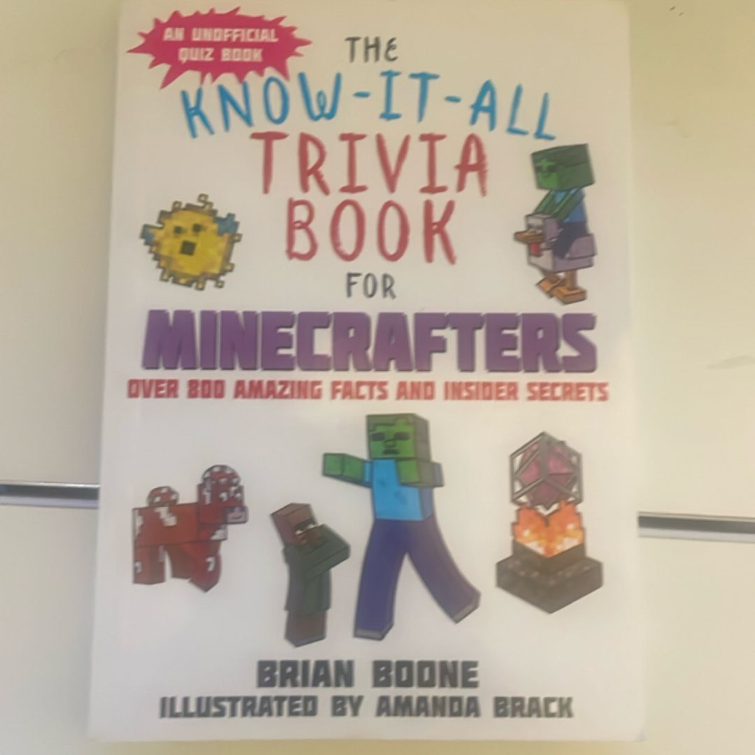 The Know-It-All Trivia Book for Minecrafters