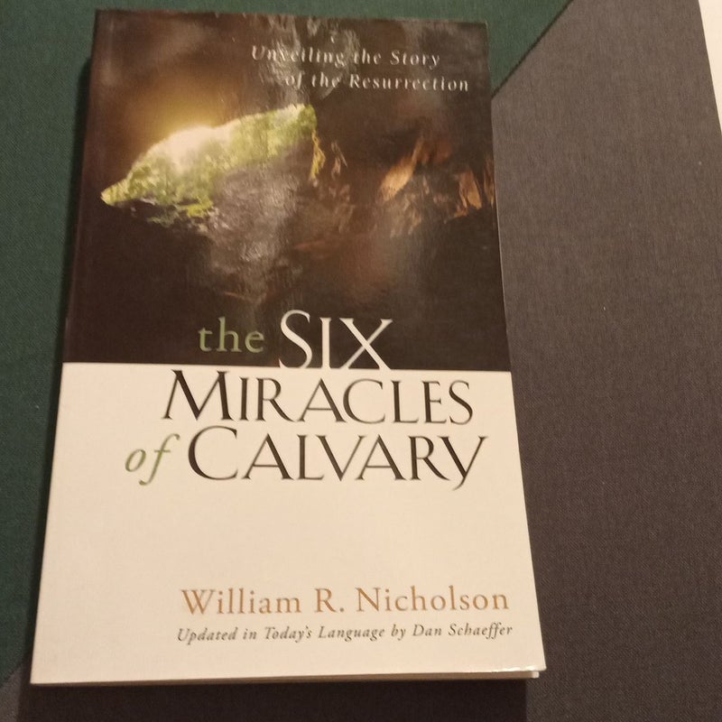 The Six Miracles of Calvary