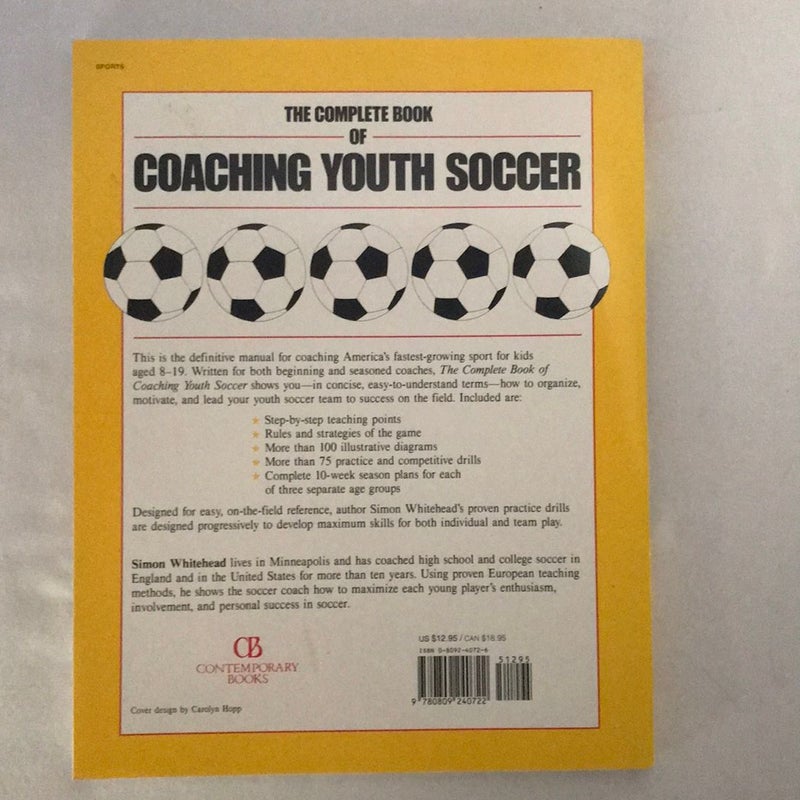 The Complete Book of Coaching Youth Soccer